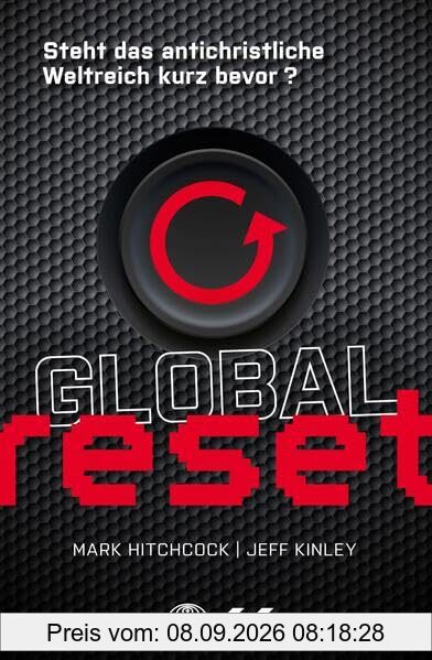 Global reset: Steht das antichristliche Weltreich kurz bevor?