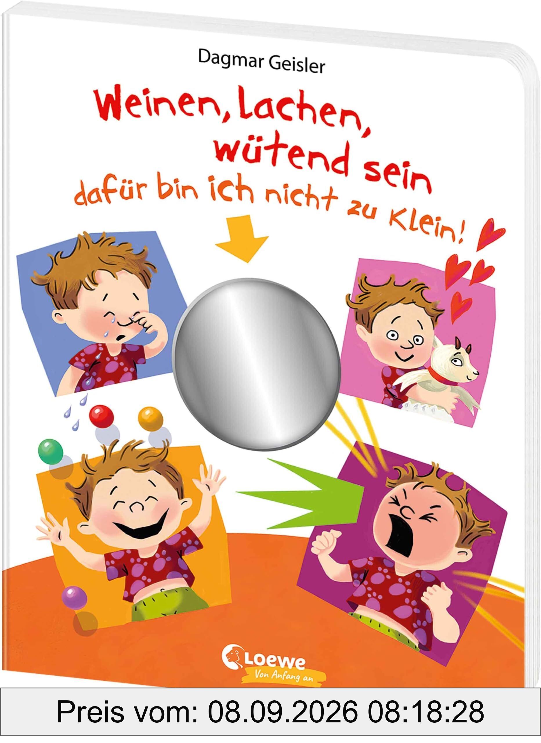 Weinen, lachen, wütend sein - dafür bin ich nicht zu klein!
