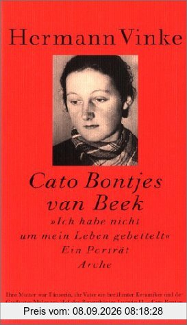 Cato Bontjes van Beek: 'Ich habe nicht um mein Leben gebettelt'