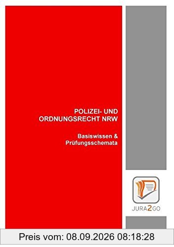 Polizei- und Ordnungsrecht NRW: Basiswissen & Prüfungsschemata