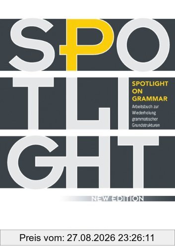 Spotlight on Grammar - Neue Ausgabe: A2-B1 - Arbeitsbuch mit eingelegten Lösungen