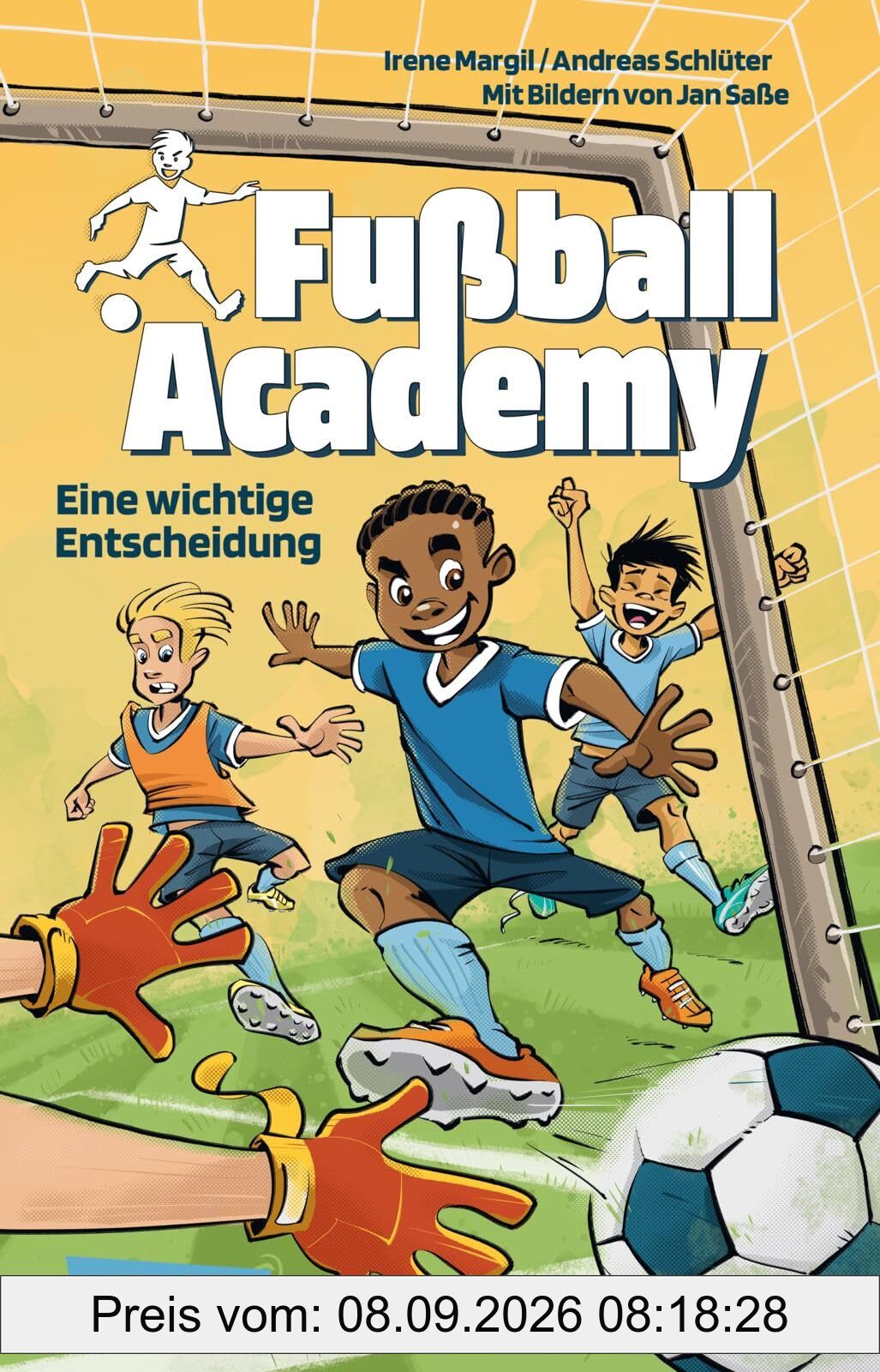 Fußball Academy 1: Eine wichtige Entscheidung: Spannendes Fußballbuch für Jungen und Mädchen ab 8 Jahren über den Start in einer Kicker-Talentschule (1)