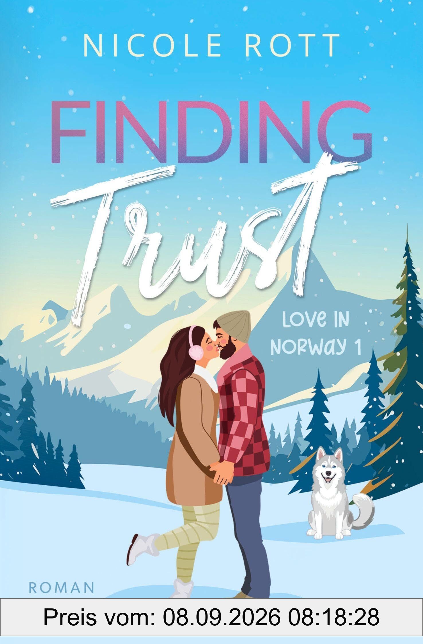 Finding Trust - Love in Norway 1: Neuauflage TOLINO EDITION (Finding - Reihe / Love in Norway)