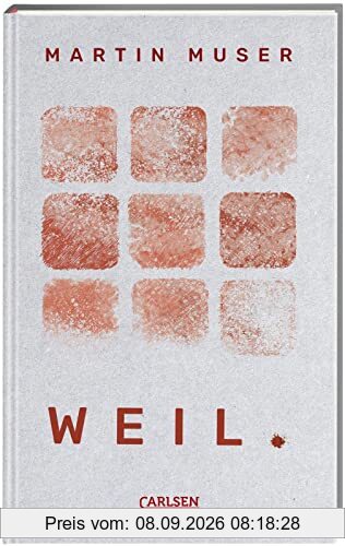 WEIL.: Ein beklemmender Pschothriller für Jugendliche über Angst, Ohnmacht und Gewalt