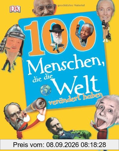 100 Menschen, die die Welt verändert haben