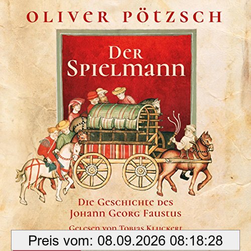Der Spielmann: Die Geschichte des Johann Georg Faustus : 3 CDs (Faustus-Serie, Band 1)