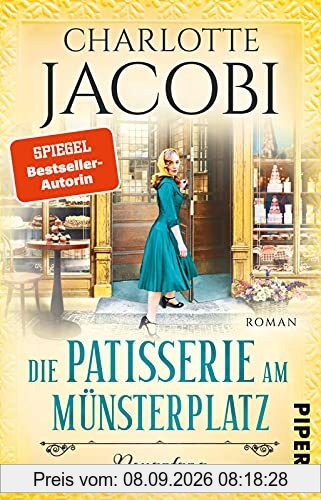 Die Patisserie am Münsterplatz – Neuanfang (Die Kuchenkönigin von Straßburg 3): Roman | Historische Familiensaga – Zuckersüsse Unterhaltung aus dem Elsass