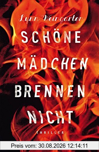 Schöne Mädchen brennen nicht