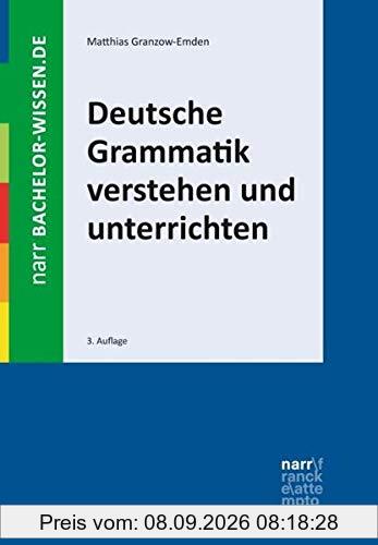 Deutsche Grammatik verstehen und unterrichten (bachelor-wissen)