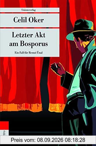Letzter Akt am Bosporus: Ein Fall für Remzi Ünal (Unionsverlag Taschenbücher)