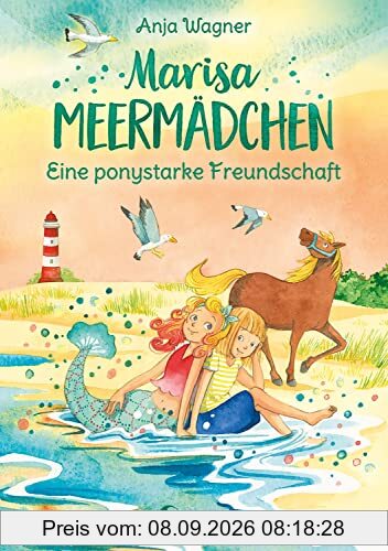 Marisa Meermädchen (Band 3) - Eine ponystarke Freundschaft: Pferdebuch zum Vorlesen und ersten Selberlesen - Für Kinder ab 8 Jahren
