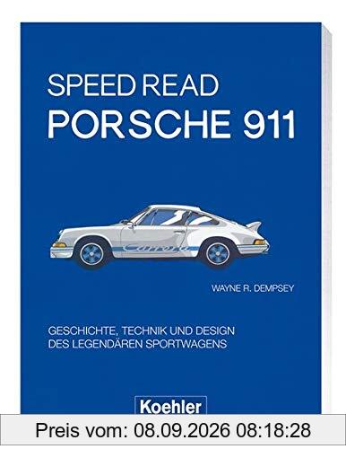 Speed Read - Porsche 911: Geschichte, Technik und Design des legendären Sportwagens