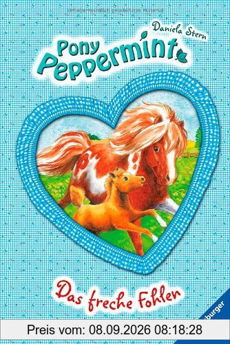 Pony Peppermint 7: Das freche Fohlen