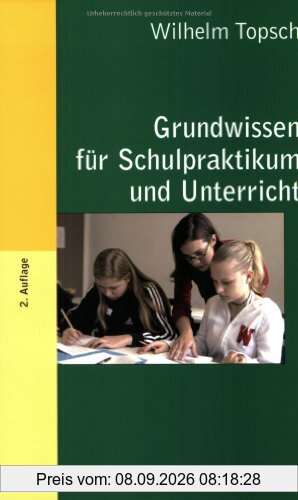 Grundwissen für Schulpraktikum und Unterricht: Studientexte für das Lehramt Band 13 (Beltz Pädagogik / BildungsWissen Lehramt)