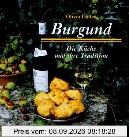 Burgund. Die Küche und ihre Tradition