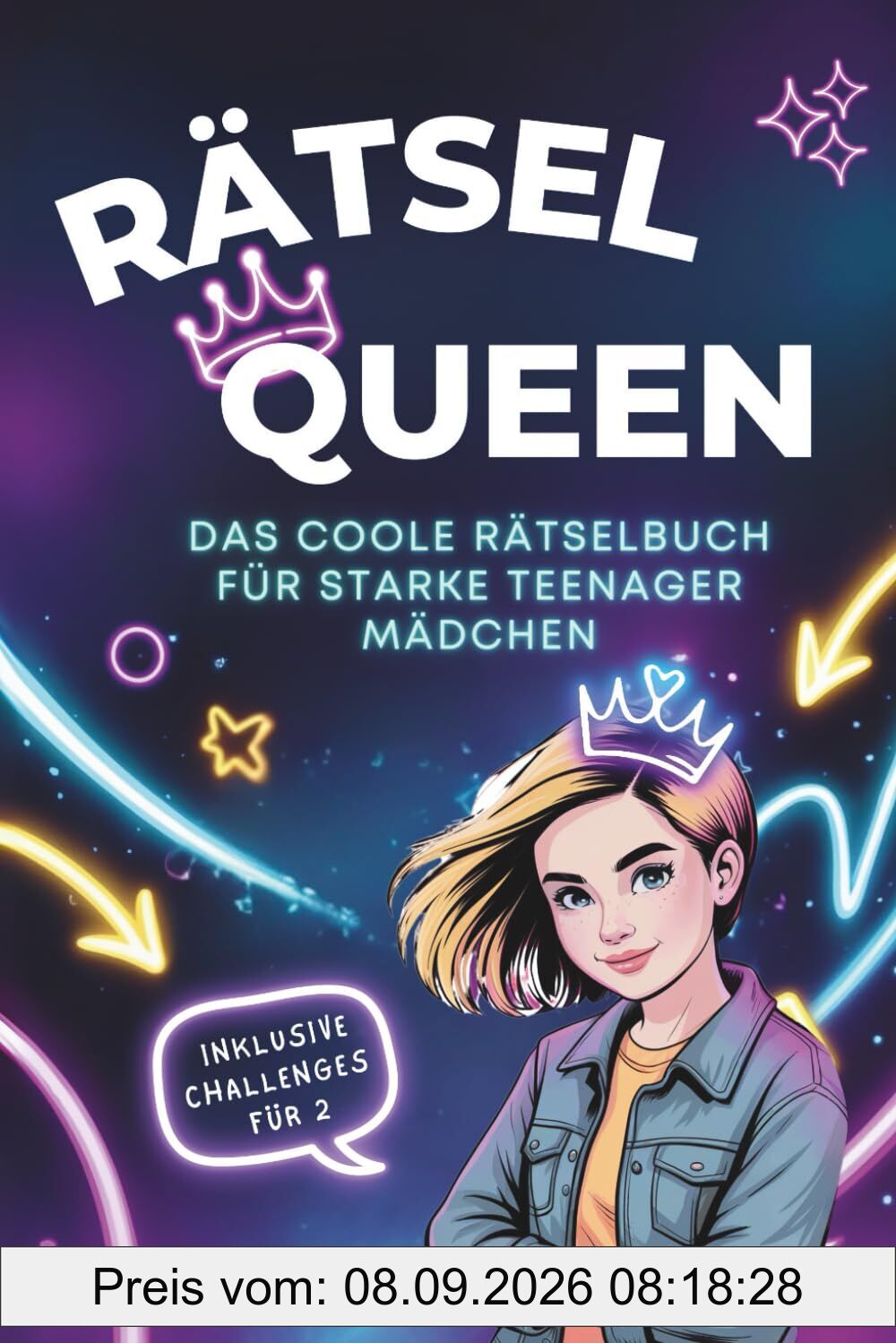 Rätsel Queen - Das coole Rätselbuch für starke Teenager Mädchen: Mit spannenden Rätseln, coolen Challenges, interessanten Fun Facts & Life Hacks für starke Mädchen ab 12 Jahre
