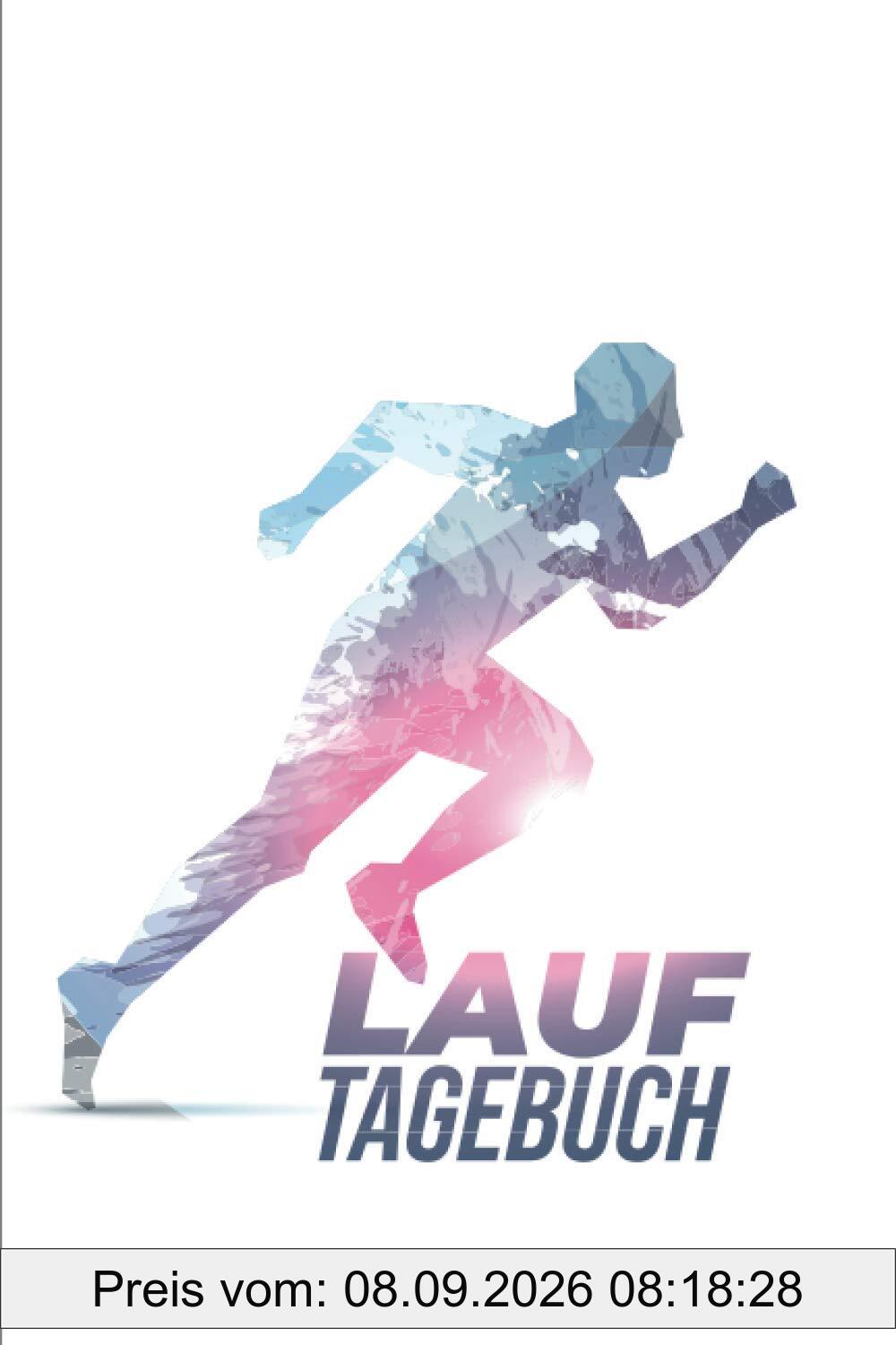 Lauf Tagebuch: Trainingstagebuch für Läufer - A5 Lauftagebuch | Lauf Logbuch 106 vorgedruckte Vorlagen für einen kompletten Trainingsplan | Running ... Trainingstagebuch ihre Ziele erreichen.