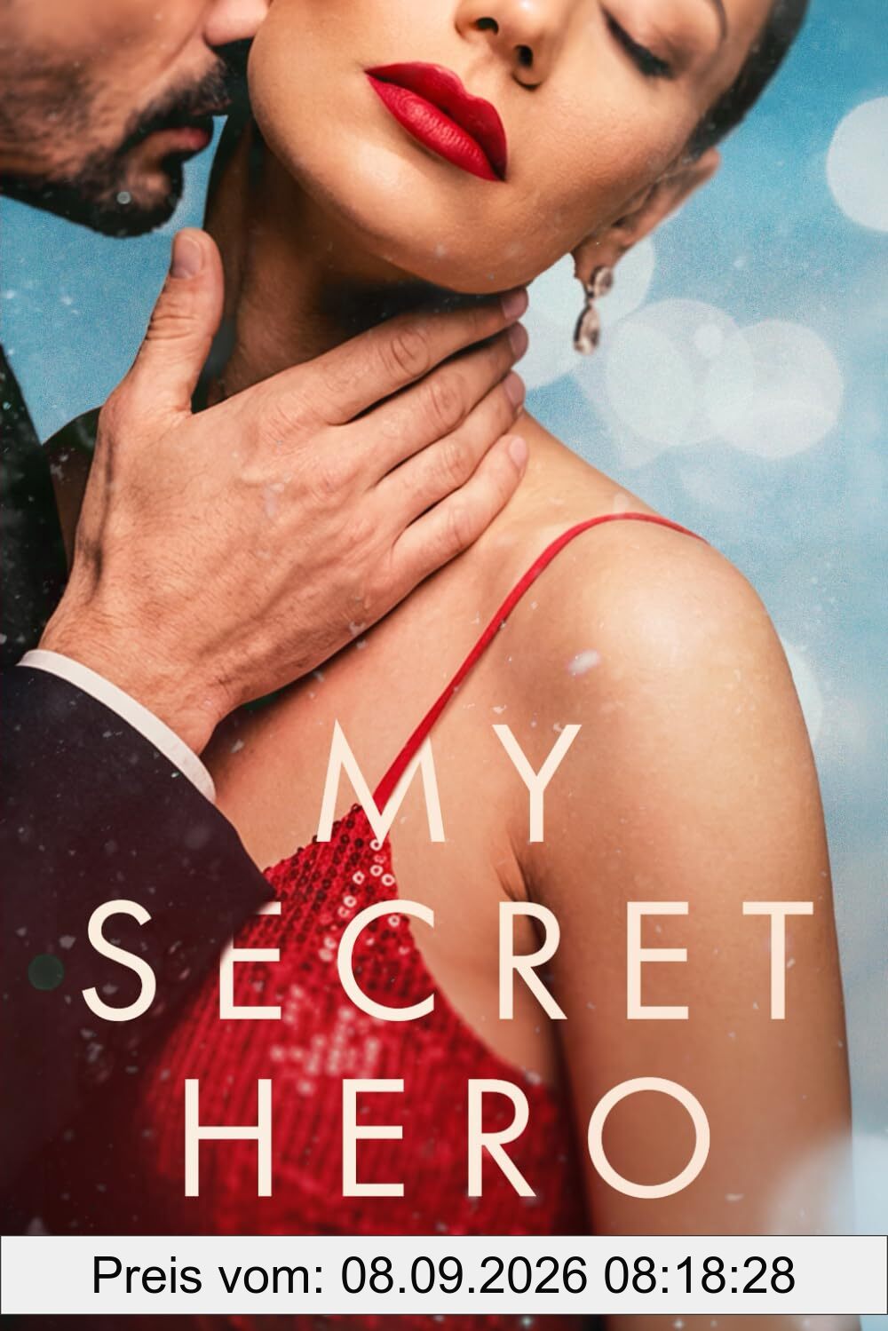 My Secret Hero: Liebesroman (Secret Desires, Band 2)