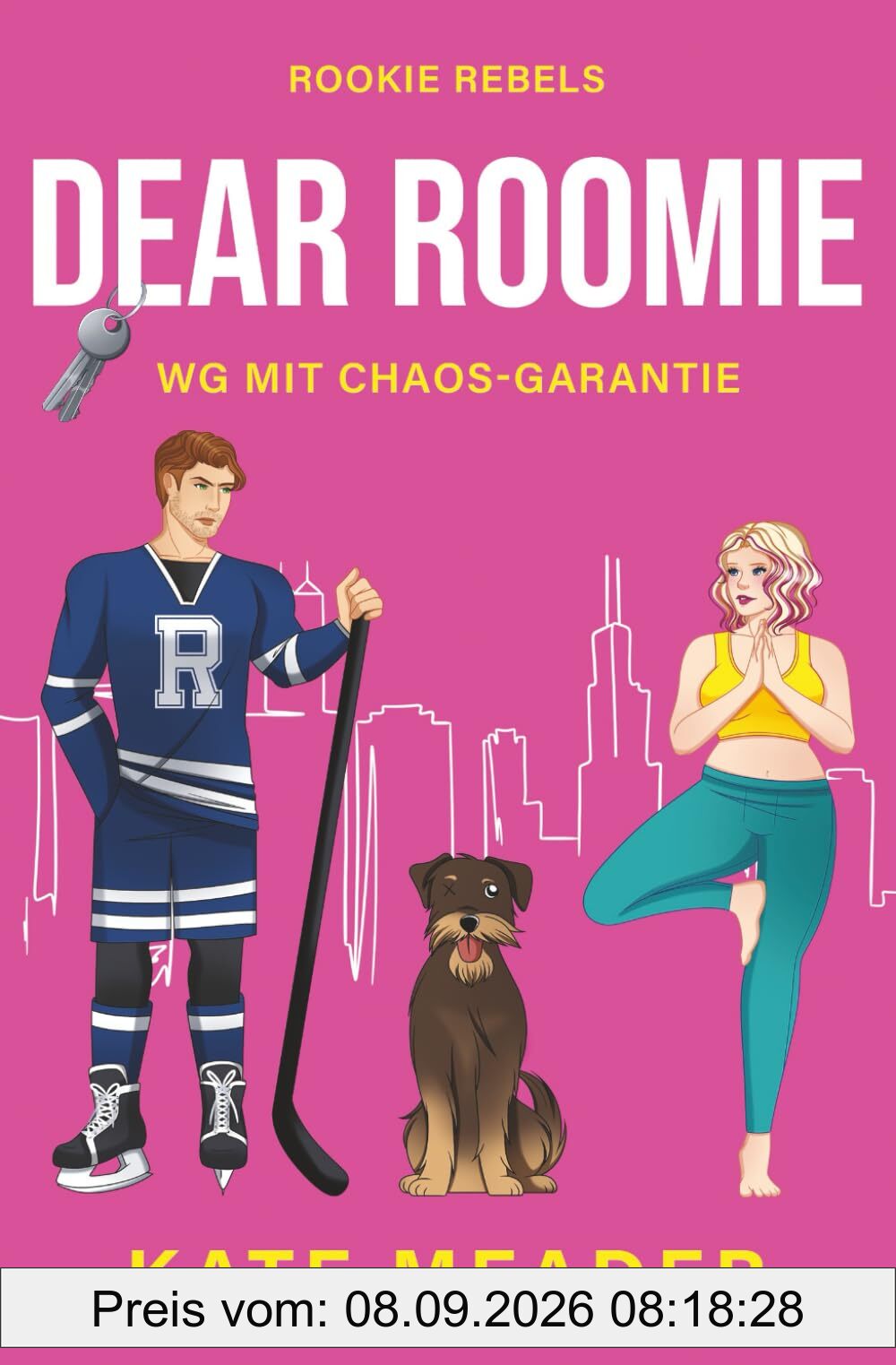 Dear Roomie: WG mit Chaos-Garantie | Spicy Hockey Romance (Rookie Rebels, Band 5)