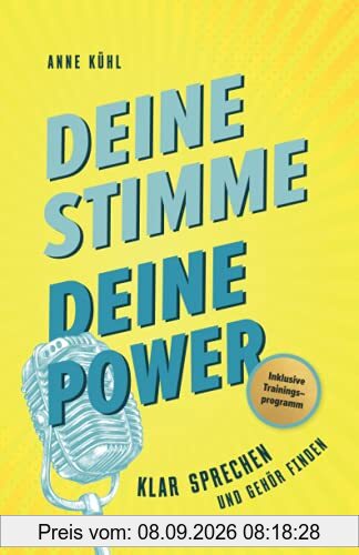 Deine Stimme - Deine Power: Klar sprechen und Gehör finden