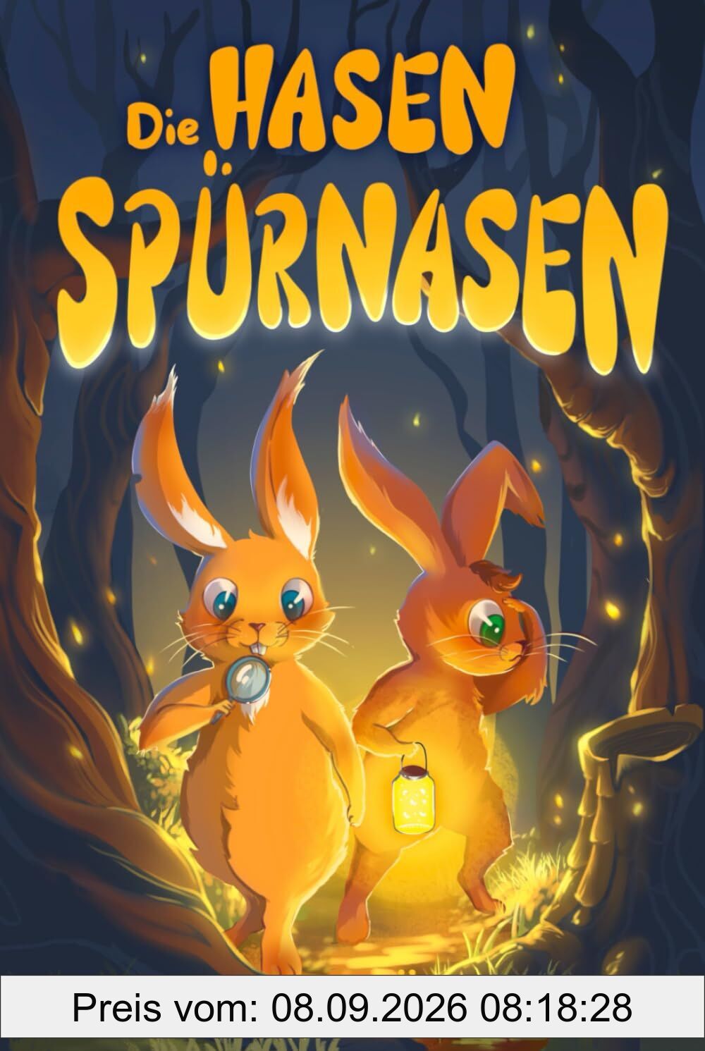 Die Hasen-Spürnasen: Eine spannende Tier-Detektivgeschichte für Jungen und Mädchen ab 6 Jahre. Zum Vorlesen oder Selberlesen. Erstleser
