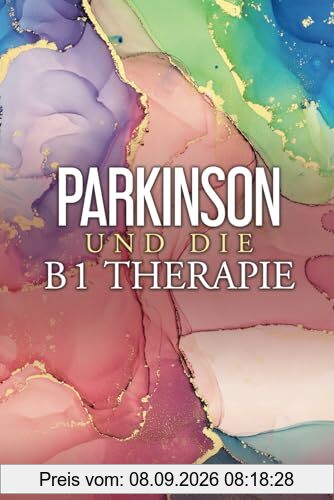 Parkinson und die B1 Therapie