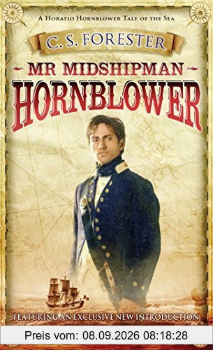 Mr Midshipman Hornblower (A Horatio Hornblower Tale of the Sea, Band 1)