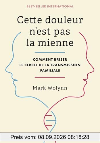 Cette douleur n'est pas la mienne : comment briser le cercle de la transmission familiale