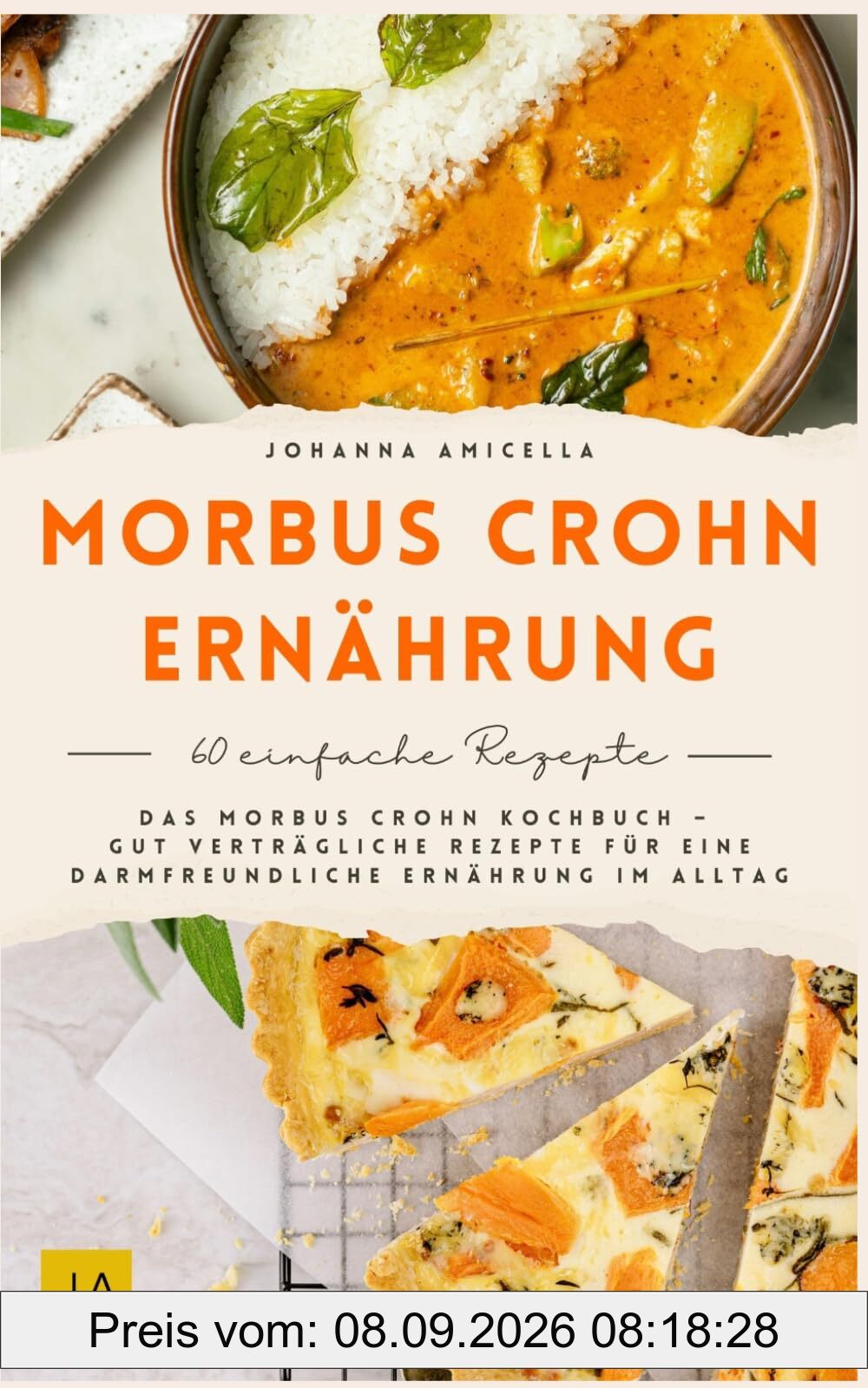 Morbus Crohn Ernährung: Das Morbus Crohn Kochbuch – Gut verträgliche Rezepte für eine darmfreundliche Ernährung im Alltag