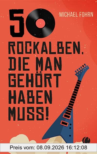 50 Rock-Alben, die man gehört haben muss