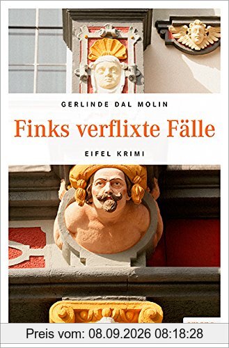 Finks verflixte Fälle (Eifel Krimi)