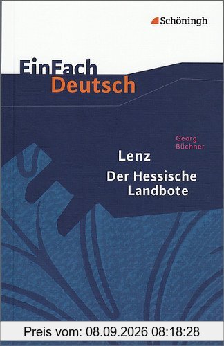 EinFach Deutsch Textausgaben: Georg Büchner: Lenz. Der Hessische Landbote: Gymnasiale Oberstufe