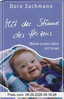Mit der Stimme des Herzens: Meine ersten Jahre mit Jonas