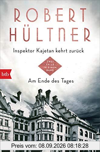 Inspektor Kajetan kehrt zurück - Am Ende des Tages: Zwei Fälle in einem Band (Inspektor Kajetan Doppelbände, Band 3)