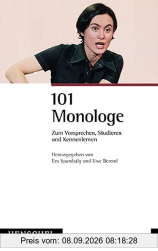 101 Monologe: Zum Vorsprechen, Studieren und Kennenlernen