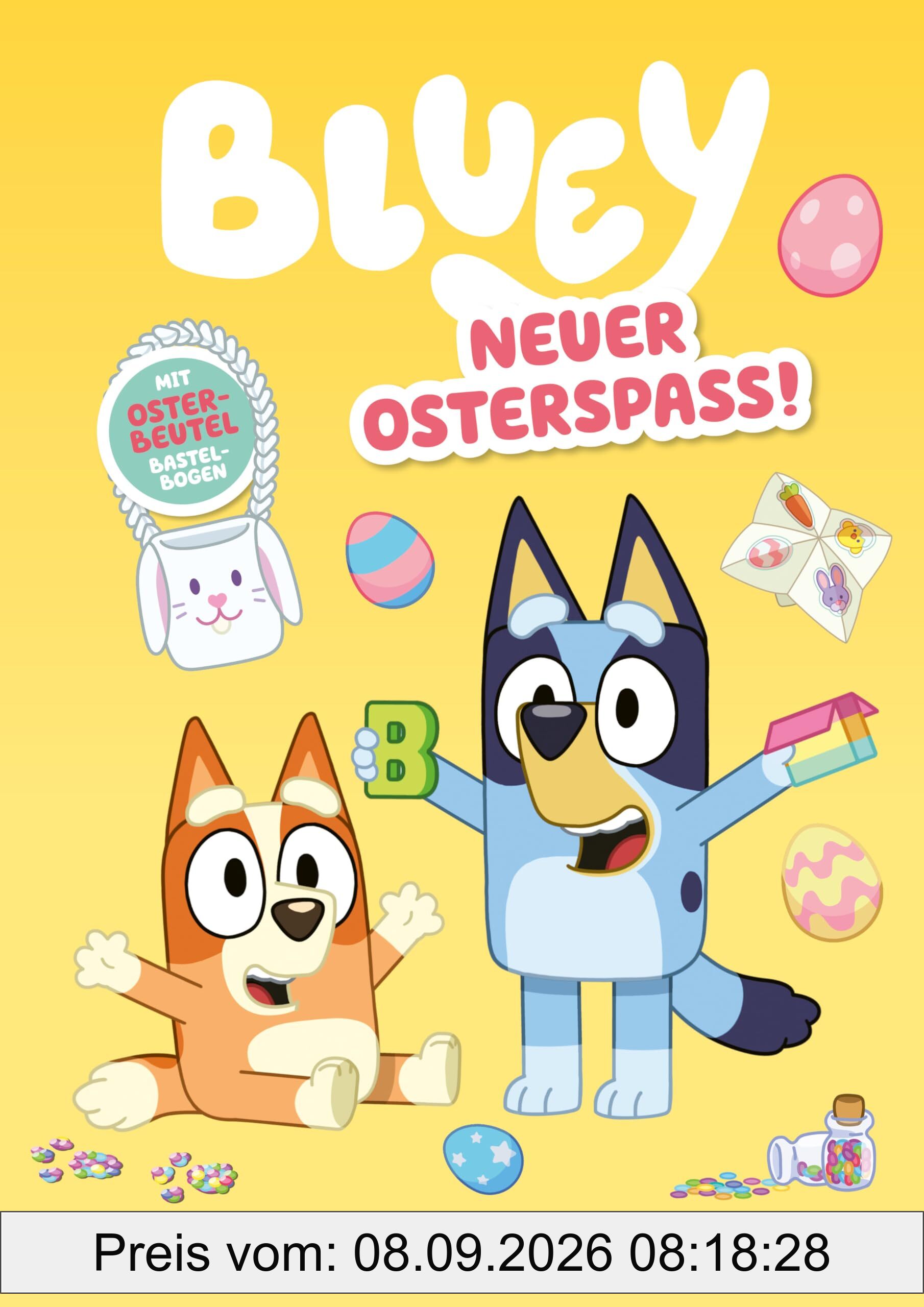 BLUEY – Neuer Osterspaß: Ein Bastel- und Kreativ-Buch (BLUEY – Beschäftigung, Band 7)