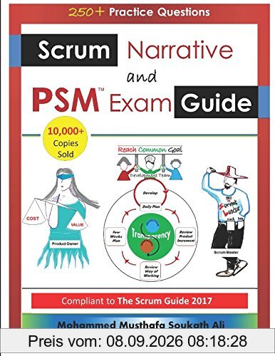 Scrum Narrative and PSM Exam Guide: All-in-one Guide for Professional Scrum Master (PSM 1) Certificate Assessment Preparation
