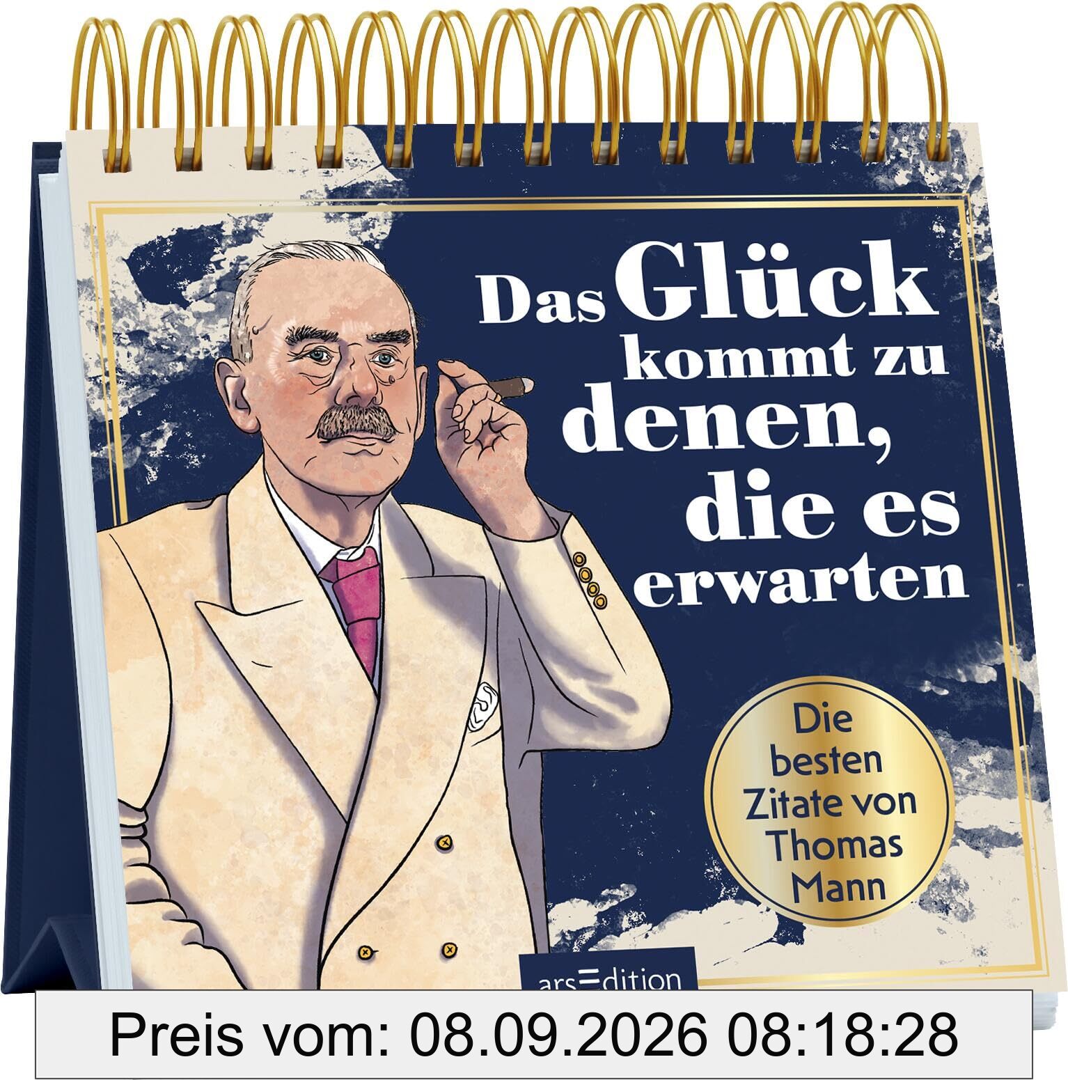 Das Glück kommt zu denen, die es erwarten: Die besten Zitate von Thomas Mann | Über 100 inspirierende und kuriose Lebensweisheiten des berühmten Schriftstellers
