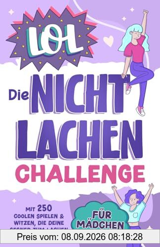 LOL - Die Nicht Lachen Challenge für Mädchen - Mit 250 coolen Spielen & Witzen, die deine Gegner zum Lachen bringen werden