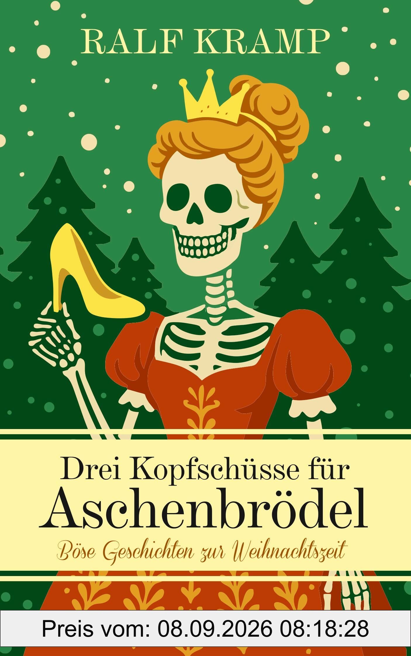 Drei Kopfschüsse für Aschenbrödel: Böse Geschichten zur Weihnachtszeit (KBV Krimi)