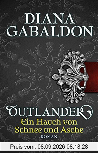 Outlander - Ein Hauch von Schnee und Asche: Roman (Die Outlander-Saga, Band 6)