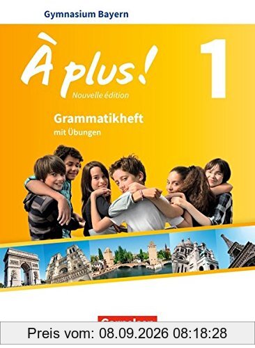 À plus ! - Nouvelle édition - Bayern: Band 1: 6. Jahrgangsstufe - Grammatikheft