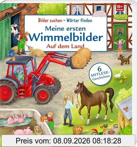 Bilder suchen - Wörter finden: Meine ersten Wimmelbilder: Auf dem Land: Sprechenlernen mit Mitlese-Geschichten, ab 18 Monate
