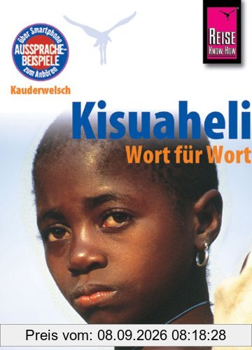 Kauderwelsch, Kisuaheli Wort für Wort: Für Tansania, Kenia und Uganda. Kauderwelsch-Sprachführer Band 10
