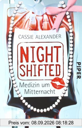 Nightshifted: Medizin um Mitternacht (Nightshifted 1)