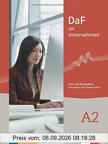 DaF im Unternehmen A2 : Kurs-und Ubungsbuch : mit Audios und Filmen online