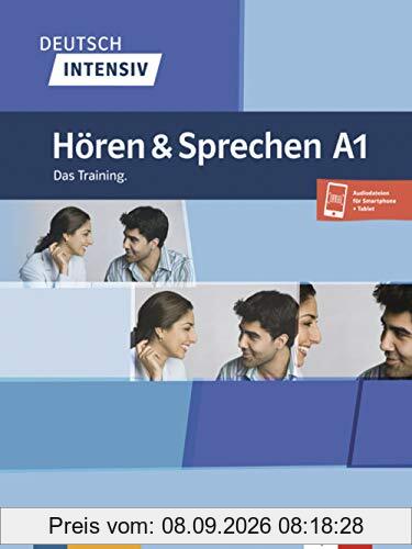 Deutsch intensiv : Hören und Sprechen A1 : das training