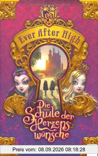 Ever After High 01. Die Schule der Herzenswünsche