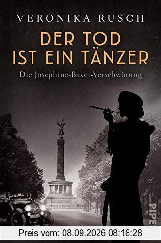 Der Tod ist ein Tänzer (Die schwarze Venus 1): Die Josephine-Baker-Verschwörung