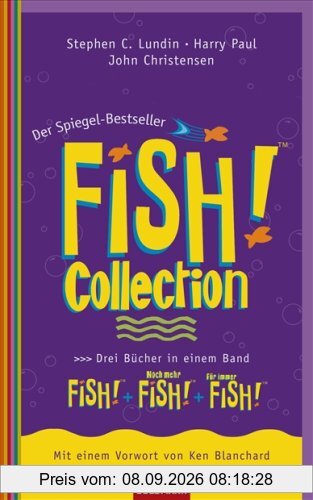 Fish!(TM) Collection: FISH!(TM) · Noch mehr FISH!(TM) · Für immer FISH!(TM) Drei Bücher in einem Band